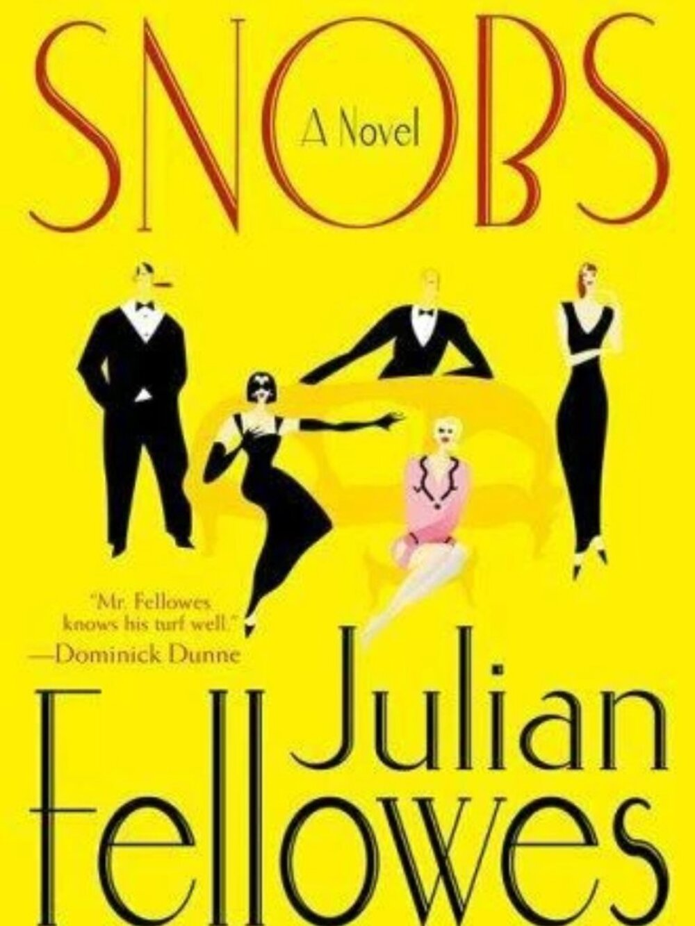 Snobs by Julian Fellowes (ISBN 0312336926 hardcover book)